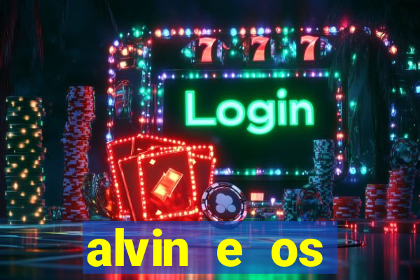 alvin e os esquilos 3 rede canais